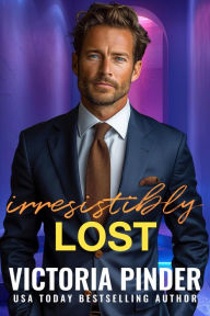 Title: Irresistibly Lost, Author: Victoria Pinder