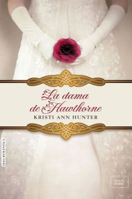 Title: La dama de Hawthorne, Author: Kristi Ann Hunter