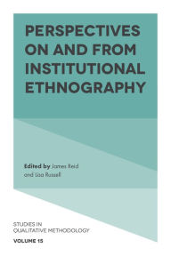 Title: Perspectives on and from Institutional Ethnography, Author: Lisa Russell