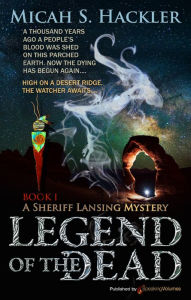 Title: Legend of the Dead, Author: Micah S. Hackler