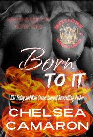 Title: Born to It: Hellions Motorcycle Club, Author: Chelsea Camaron