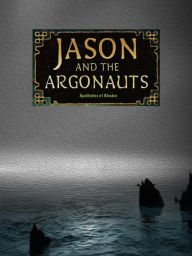 Title: Jason and the Argonauts, Author: Appolonius of Rhodes