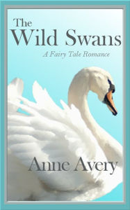 Title: The Wild Swans, Author: Anne Avery