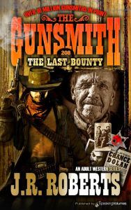 Title: The Last Bounty - The Gunsmith #208, Author: J. R. Roberts