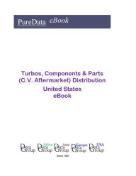 Title: Turbos, Components & Parts (C.V. Aftermarket) Distribution United States, Author: Editorial DataGroup USA