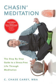 Title: Chasin' Meditation, Author: C. Chase Carey