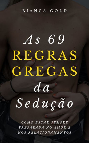 As 69 Regras Gregas da Seducao