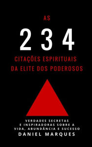 Title: As 234 Citacoes Espirituais da Elite dos Poderosos, Author: Daniel Marques