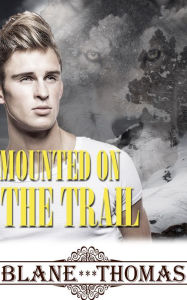 Title: Mounted On The Trail, Author: Blane Thomas