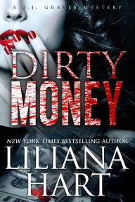 Title: Dirty Money, Author: Liliana Hart