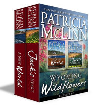 Title: Wyoming Wildflowers Box Set Two: A New World and Jack's Heart, Books 5-6, Author: Patricia McLinn