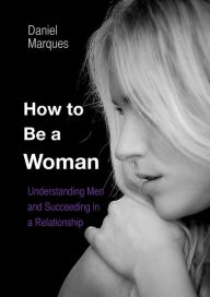 Title: How to Be a Woman, Author: Daniel Marques