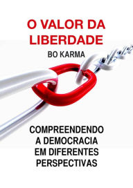 Title: O Valor da Liberdade, Author: Bo Karma