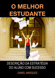 Title: O Melhor Estudante, Author: Daniel Marques