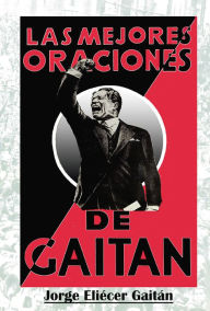 Title: Las mejores oraciones de Gaitan, Author: Jorge Eliecer Gaitan