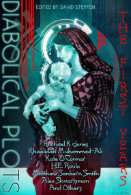 Title: Diabolical Plots: The First Years, Author: Khaalidah Muhammad-Ali