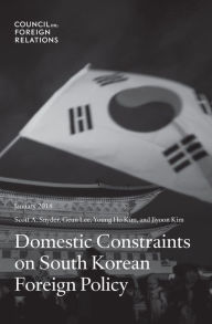 Title: Domestic Constraints on South Korean Foreign Policy, Author: Scott A. Snyder