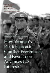 Title: How Womens Participation in Conflict Prevention and Resolution Advances U.S. Interests, Author: Jamille Bigio