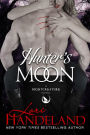 Hunter's Moon: A Sexy Shifter Paranormal Romance