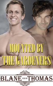 Title: Mounted By The Gardeners, Author: Blane Thomas