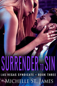 Title: Surrender to Sin: A Friends to Lovers Dark Mafia Romance, Author: Michelle St. James