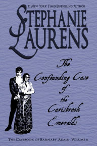 Title: The Confounding Case of the Carisbrook Emeralds, Author: Stephanie Laurens