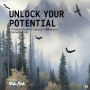 Unlock Your Potential: A Practical Guide to Living a Fulfilling and Empowered Life
