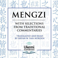 Mengzi (Mencius): With Selections from Traditional Commentaries