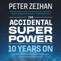 The Accidental Superpower: Ten Years On