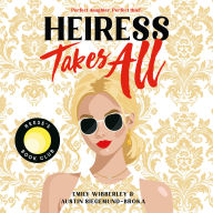 Heiress Takes All (A Reese's Book Club Pick)