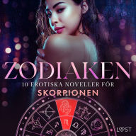 Zodiaken: 10 Erotiska noveller för Skorpionen