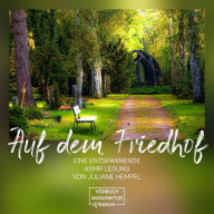 Auf dem Friedhof (ungekürzt)