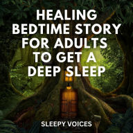 Healing Bedtime Story For Adults To Get a Deep Sleep
