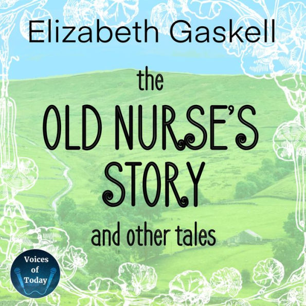 The Old Nurse's Story and Other Tales