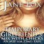 Temporary Girlfriend 3: Mix with Chicks, An M2F (or F2M?) Tale