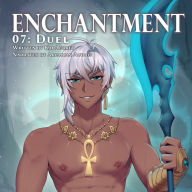 Enchantment: Part VII - Duel (Yaoi Gay Fantasy Erotica)