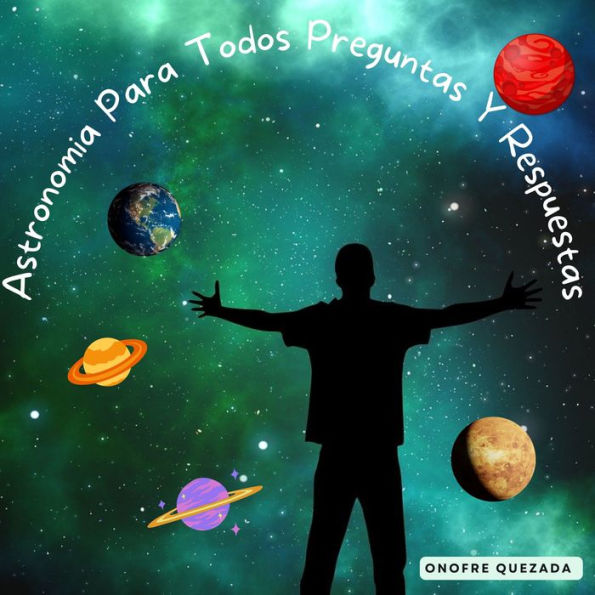 Astronomía Para Todos Preguntas Y Respuestas