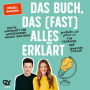 Das Buch, das (fast) alles erklärt: Politik, Wirtschaft und Weltgeschehen endlich verstehen