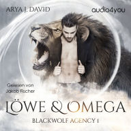 Löwe und Omega: Blackwolf Agency 1 (Die Blackwolf-Akten) (Abridged)