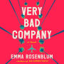 Very Bad Company: A Novel