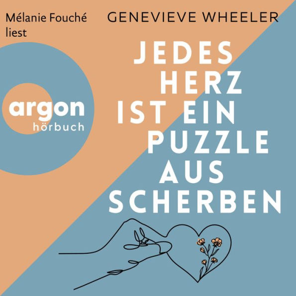 Jedes Herz ist ein Puzzle aus Scherben (Ungekürzte Lesung)