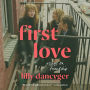 First Love: Essays on Friendship