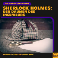 Sherlock Holmes: Der Daumen des Ingenieurs