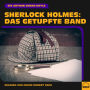 Sherlock Holmes: Das getupfte Band