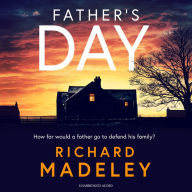 Father's Day: The gripping new revenge thriller from the Sunday Times bestselling author