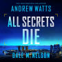 All Secrets Die