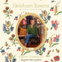 Heirloom Rooms: Soulful Stories of Home