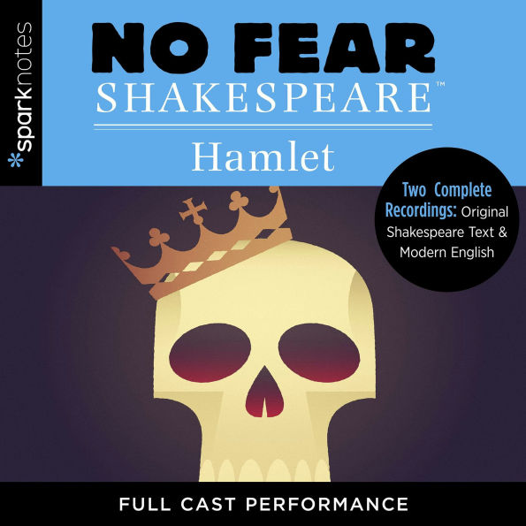 Hamlet: Two Complete Full Cast Performances of Original Shakespeare Text & Modern English