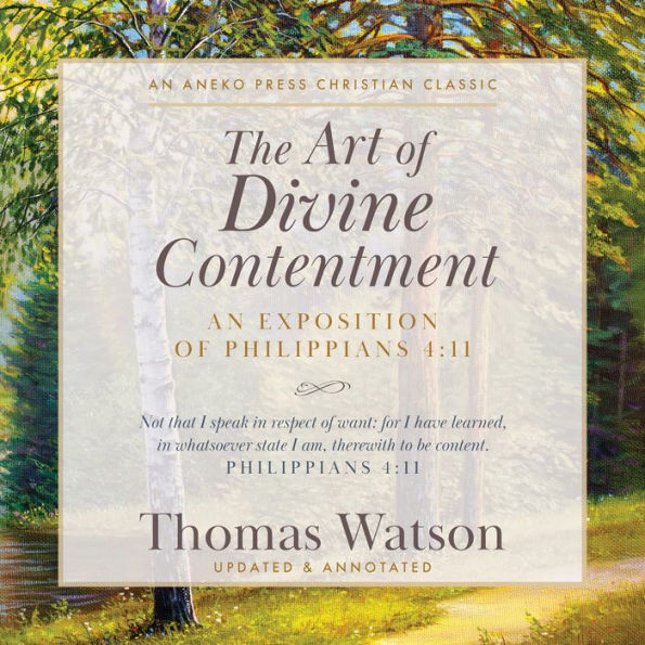 The Art of Divine Contentment: An Exposition of Philippians 4:11