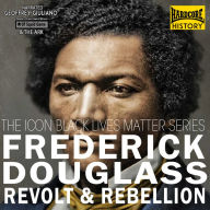 Frederick Douglass Revolt & Rebellion
